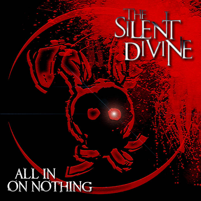 THE SILENT DIVINE - All In On Nothing cover 
