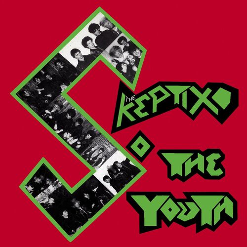 THE SKEPTIX - ...So The Youth cover 