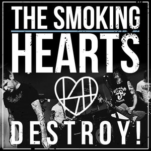 THE SMOKING HEARTS - Destroy! cover 