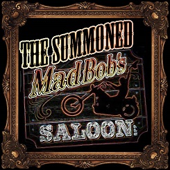 THE SUMMONED - Live From Mad Bobs cover 