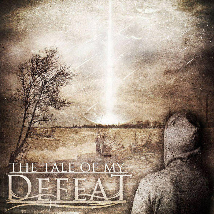 THE TALE OF MY DEFEAT - The Tale Of My Defeat cover 