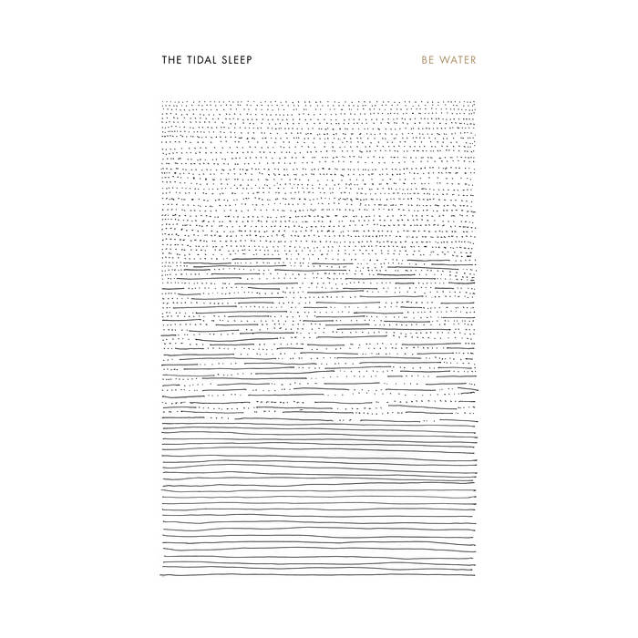 THE TIDAL SLEEP - Be Water cover 