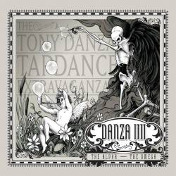 THE TONY DANZA TAPDANCE EXTRAVAGANZA - Danza IIII: The Alpha, The Omega cover 