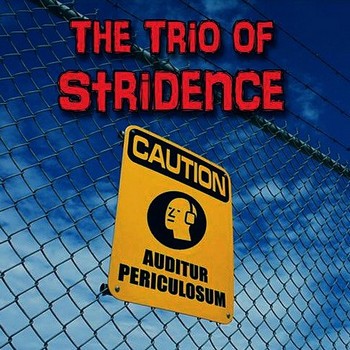 THE TRIO OF STRIDENCE - Auditur Periculosum cover 