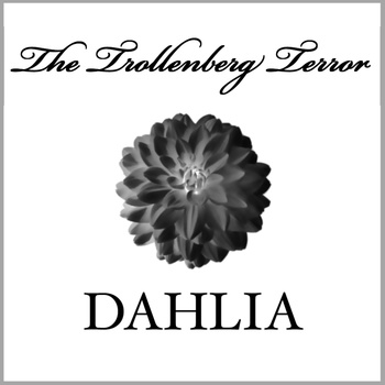THE TROLLENBERG TERROR - Dahlia cover 