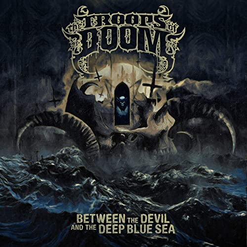 THE TROOPS OF DOOM - Between The Devil And The Deep Blue Sea cover 