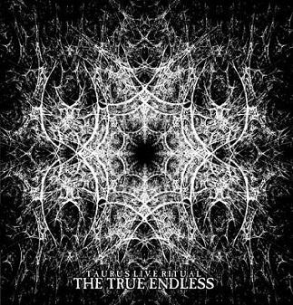 THE TRUE ENDLESS - Taurus Live Ritual cover 