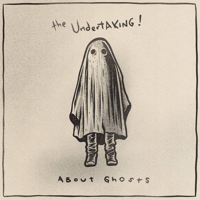 THE UNDERTAKING! - About Ghosts cover 