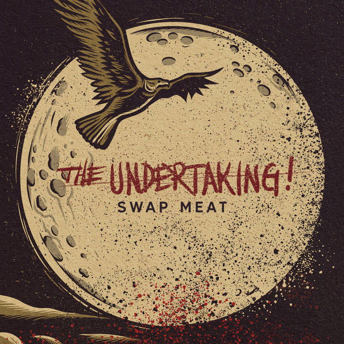 THE UNDERTAKING! - Swap Meat cover 