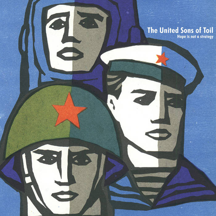 THE UNITED SONS OF TOIL - Hope Is Not A Strategy cover 