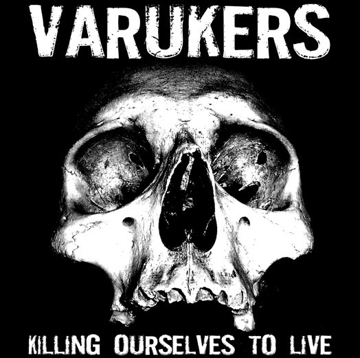 THE VARUKERS - Killing Ourselves To Live / Music For Losers cover 