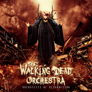 THE WALKING DEAD ORCHESTRA - Architects Of Destruction cover 