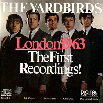 THE YARDBIRDS - London 1963: The First Recordings cover 