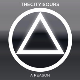 THECITYISOURS - A Reason cover 
