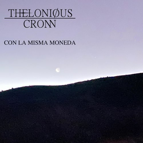 THELONIOUS CRONN - Con La Misma Moneda cover 