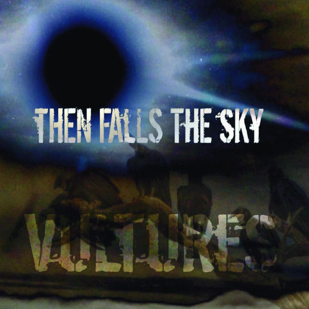 THEN FALLS THE SKY - Vultures cover 