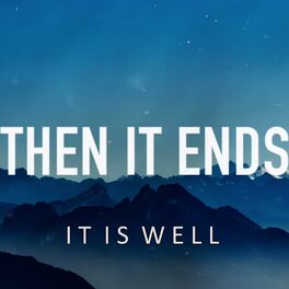 THEN IT ENDS - It Is Well (Bethel Cover) cover 