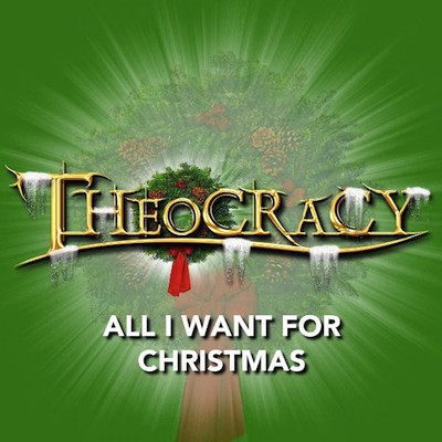 THEOCRACY - All I Want for Christmas cover 