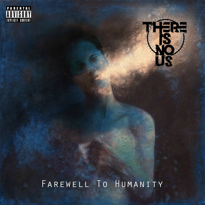 THERE IS NO US - Farewell To Humanity cover 