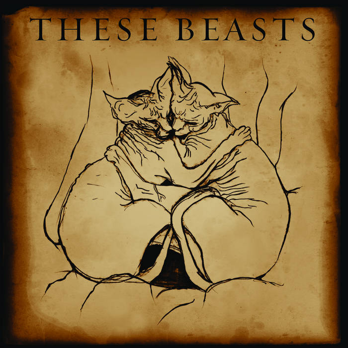 THESE BEASTS - These Beasts cover 