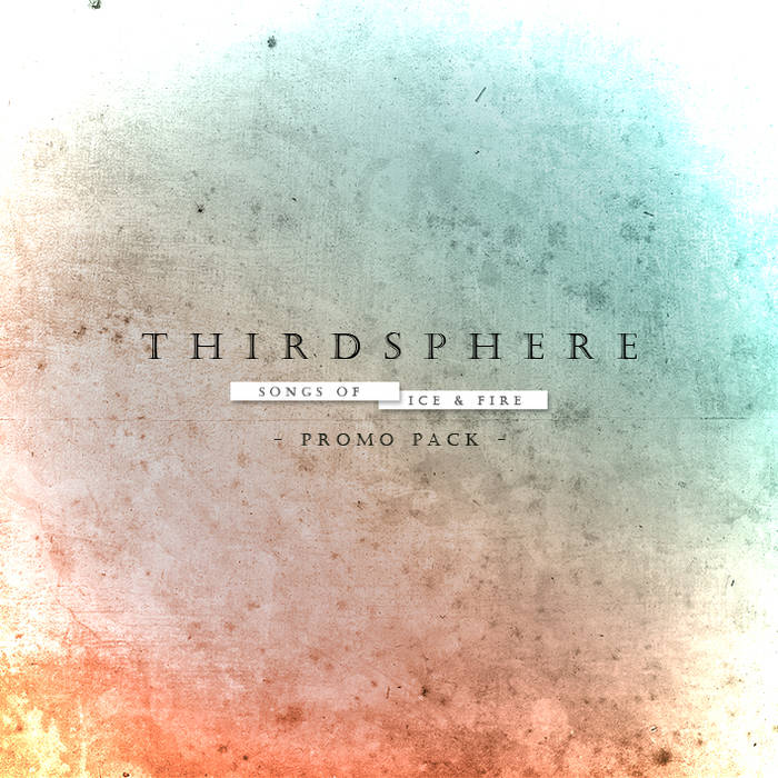 THIRDSPHERE - Songs Of Ice & Fire cover 
