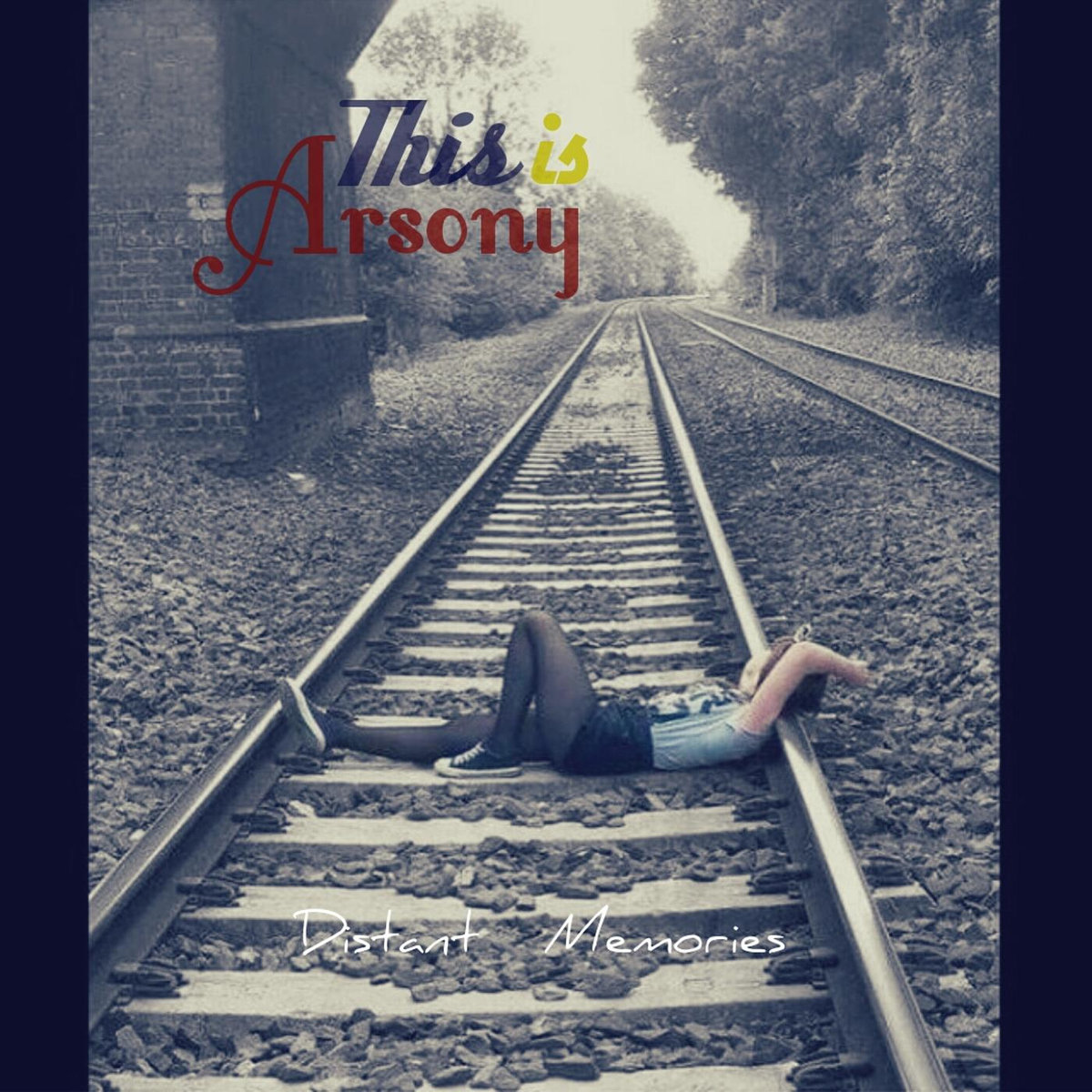 THIS IS ARSONY - Distant Memories cover 