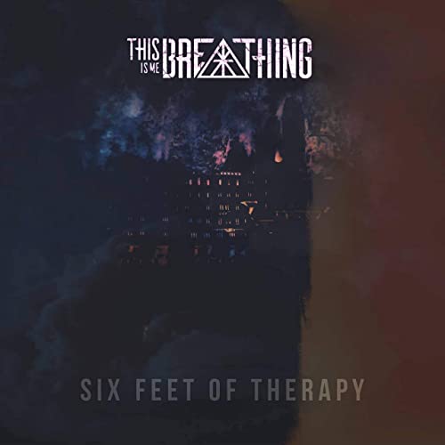 THIS IS ME BREATHING - Six Feet Of Therapy cover 