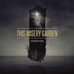 THIS MISERY GARDEN - Cornerstone cover 
