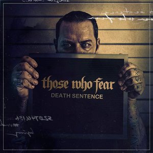 THOSE WHO FEAR - Death Sentence cover 