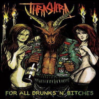 THRASHERA - For All Drunks 'n' Bitches cover 
