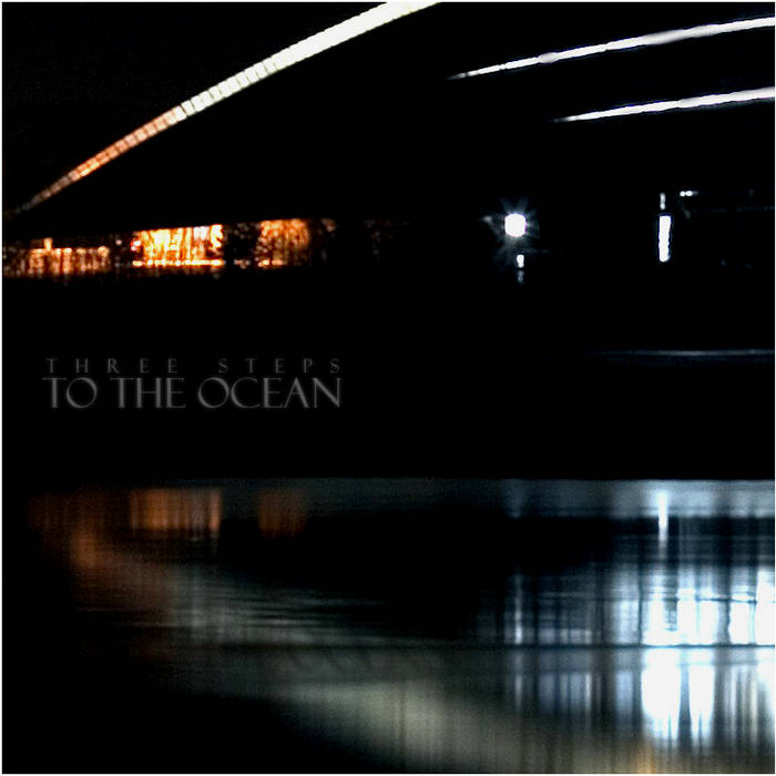 THREESTEPSTOTHEOCEAN - Three Steps To The Ocean cover 