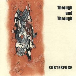 THROUGH AND THROUGH - Through and Through / Subterfuge cover 