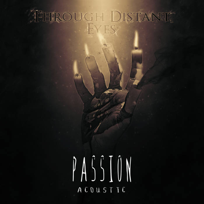 THROUGH DISTANT EYES - Passion cover 
