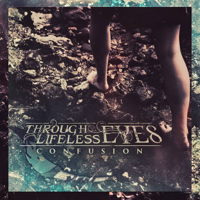 THROUGH LIFELESS EYES - Confusion cover 