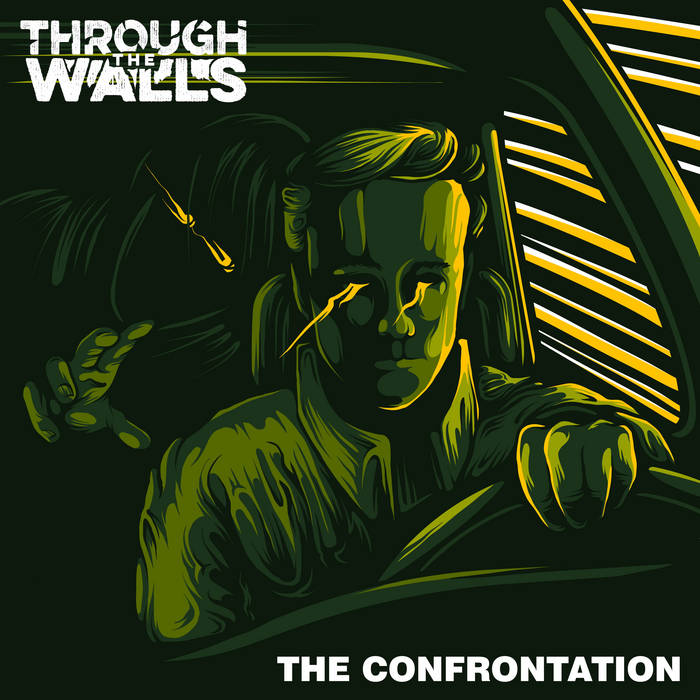 THROUGH THE WALLS - The Confrontation cover 