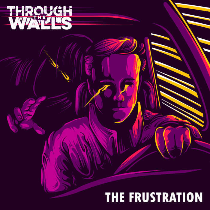 THROUGH THE WALLS - The Frustration cover 