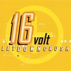 16VOLT LetDownCrush album cover