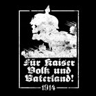 1914 Für Kaiser, Volk Und Vaterland! album cover