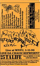 25 TA LIFE Live At WNYU, 1-11-96 Live Da Chaos! Represent ‎ album cover