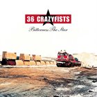 36 CRAZYFISTS Bitterness the Star album cover