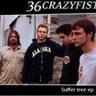 36 CRAZYFISTS Suffer Tree album cover