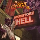 5 STAR GRAVE Drugstore Hell album cover