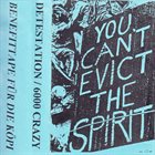 6000 CRAZY You Can't Evict The Spirit album cover