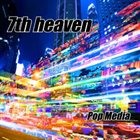 7TH HEAVEN Pop Media album cover