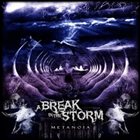 A BREAK IN THE STORM Metanoia album cover