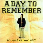 A DAY TO REMEMBER For Those Who Have Heart album cover