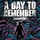 A DAY TO REMEMBER Homesick Album Cover