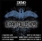 A FIGHT CALLED HOPE Demo 2006 album cover
