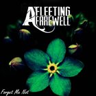 A FLEETING FAREWELL Forget Me Not album cover
