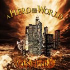 A HERO FOR THE WORLD On Fire album cover